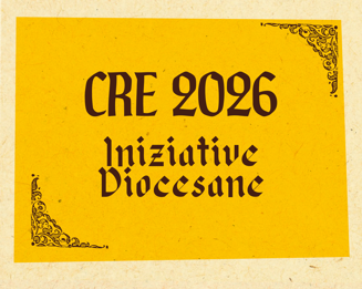 Iniziative diocesane - Cre 2026