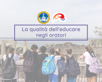 La qualità dell'educare negli oratori