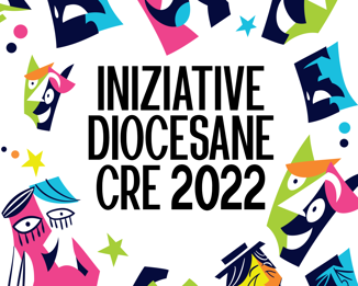 Iniziative diocesane Cre 2022