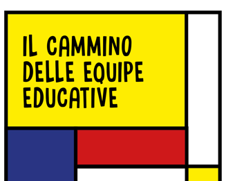 Il cammino delle equipe educative